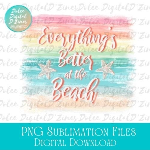 Everything's Better At The Beach PNG, Digital Watercolor Design For Sublimation, Pastel Rainbow Beach Background PNG, Instant Download