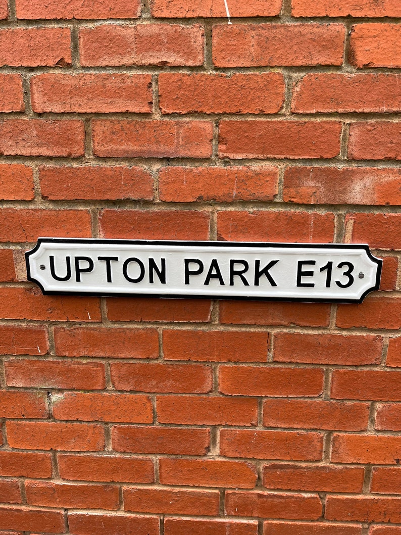 UPTON PARK E13 Vintage Style West Ham Football Road Street Sign SOLID ...