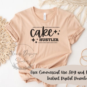 Baker Cake Hustler Baking Shirt Digital File SVG And PNG Bakers Gift