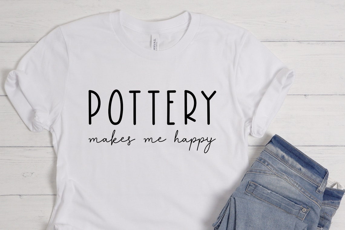 Pottery Makes Me Happy SVGPNG Files ,gift for Pottery Maker Mug Thsirt