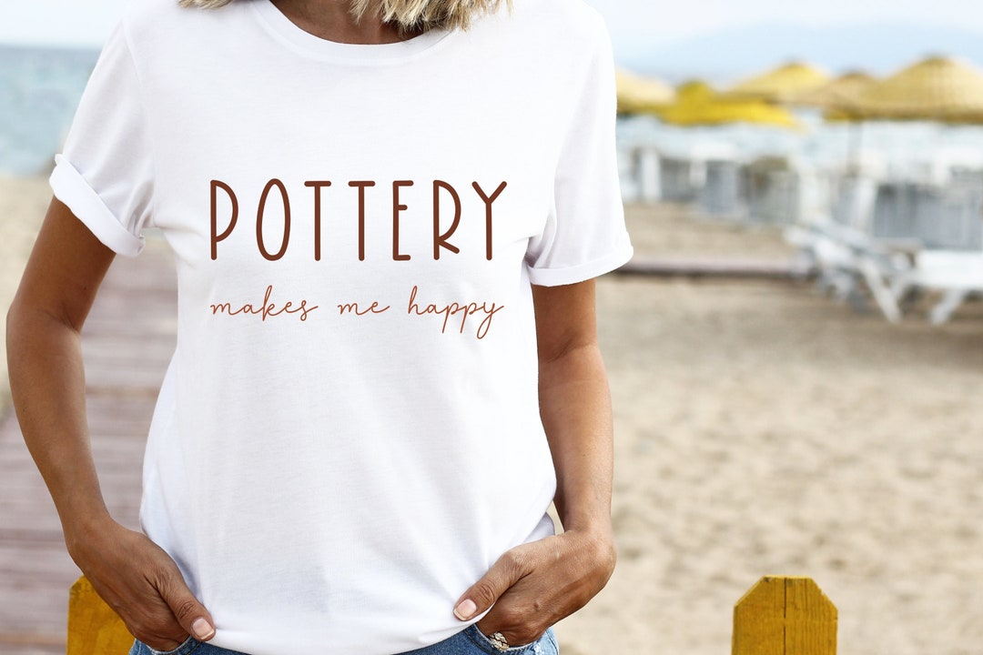 Pottery Makes Me Happy SVGPNG Files ,gift for Pottery Maker Mug Thsirt