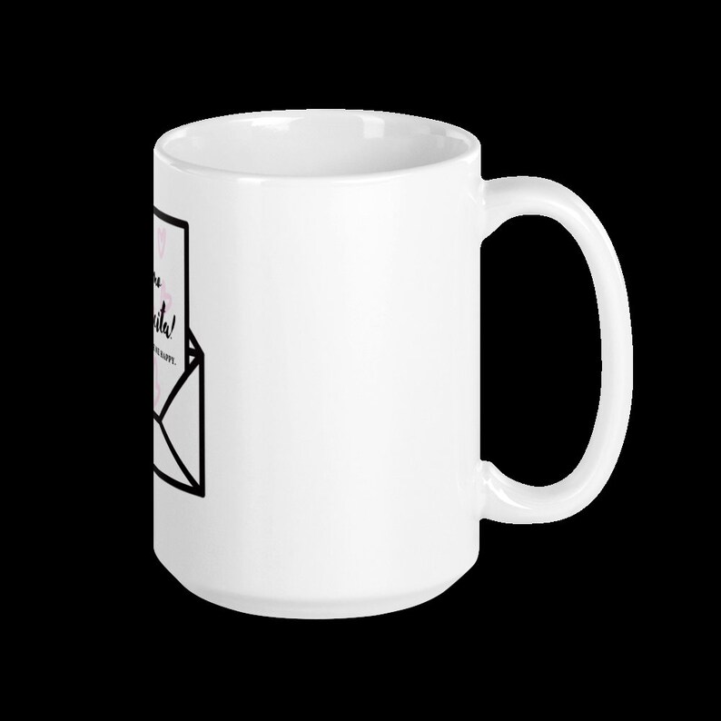 May include: White ceramic mug with a black and white graphic of an envelope with the text "Have a nice day!" and "You are loved. You are worthy. You are enough." in black text.