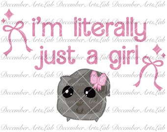 Im Literally Just A Girl Svg Png, Trendy Girly Svg Png, Bow Svg Png, Girlhood Svg Png, Cute Mouse Svg Png, Coquette Svg Png, Delulu Svg Png