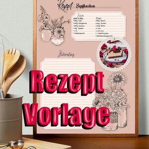 Könnte beinhalten: Eine druckbare Rezeptvorlage mit rosa Hintergrund und floralen Illustrationen. Die Vorlage enthält Abschnitte für Zutaten, Anweisungen und ein Foto des fertigen Gerichts. Der Text "Rezept Vorlage" steht in großen roten Buchstaben am unteren Rand der Seite.