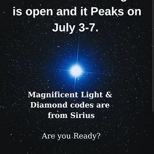 May include: A dark night sky filled with numerous small stars and one large, bright, central star with a cross-shaped light flare. The text reads: Sirius 777 Portal Stargate is open and it Peaks on July 3-7. Magnificent Light & Diamond codes are from Sirius. Are you Ready?