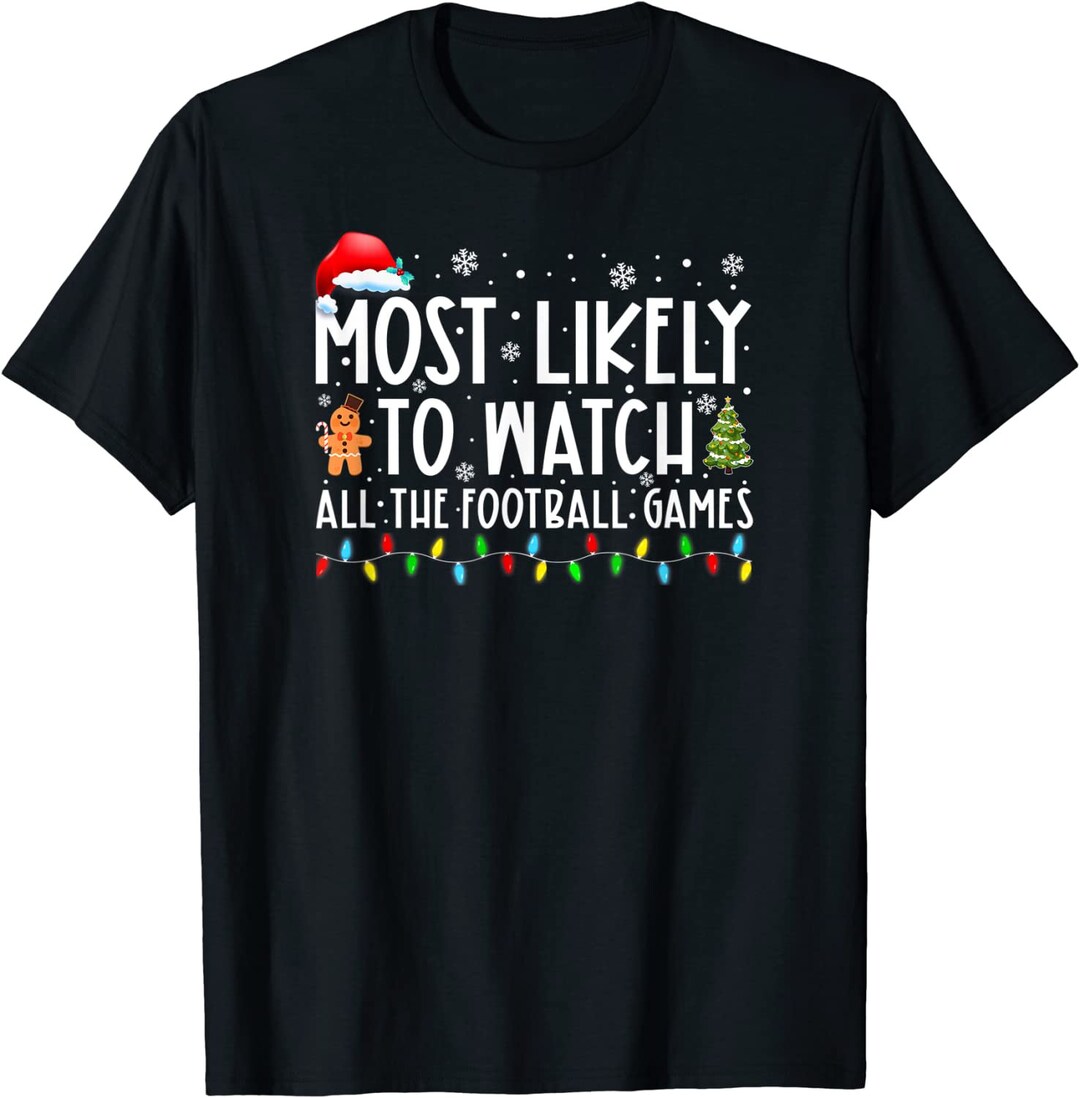 Most Likely to Watch All the Football Games Christmas Xmas Etsy