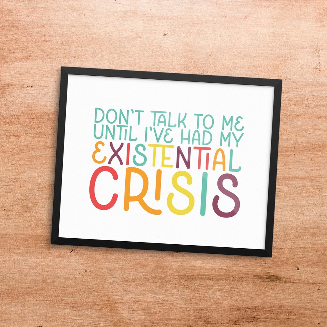 Existential Crisis Art Print - Etsy