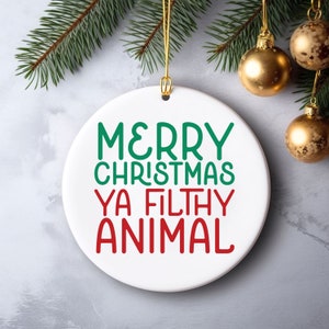 Home Alone Christmas Ornament Merry Christmas Ya Filthy Animal