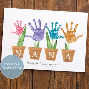 May include: A printable card with handprint tulips spelling out "NANA" in brown pots. The card says "Thanks for helping us grow".