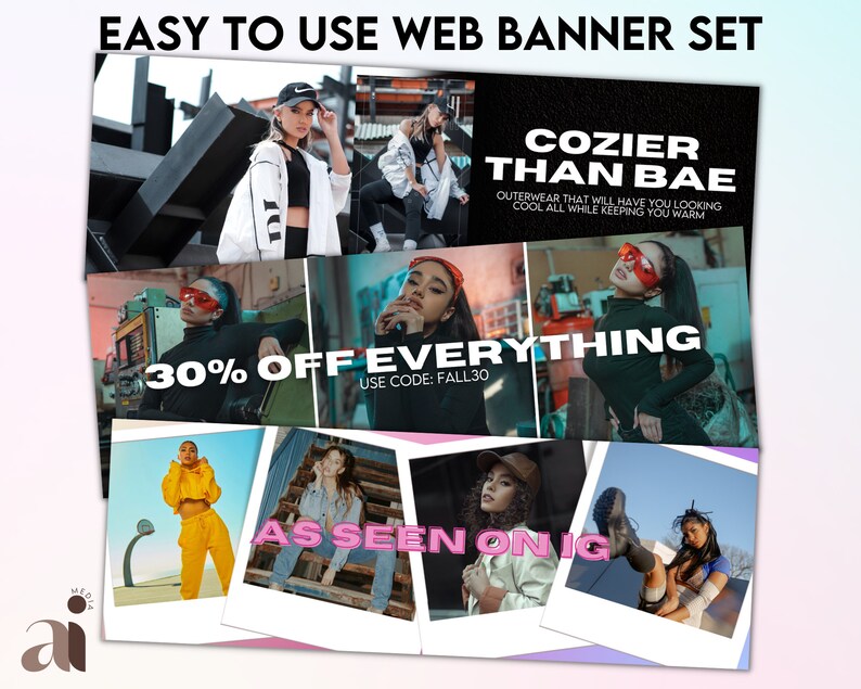 May include: A set of web banners for an online clothing store. The banners feature different models wearing stylish clothing. The text on the banners includes "Cozier Than Bae", "30% Off Everything", and "As Seen On IG".