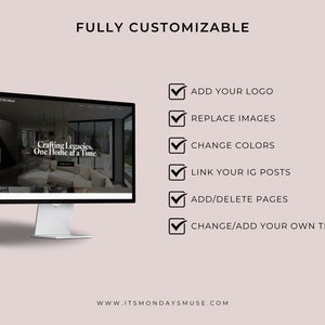 May include: A computer screen displaying a website with the text "Crafting Legacies, One Home at a Time". The website is fully customizable, allowing users to add their logo, replace images, change colors, link their Instagram posts, add or delete pages, and change or add their own text. The website address is www.itsmondaysmuse.com.