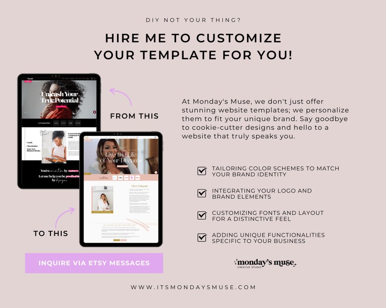 May include: A graphic showing the before and after of a website design. The before image shows a generic website template. The after image shows a website with a more personalized design. The text on the graphic says "Hire me to customize your template for you!" and lists the services offered, including tailoring color schemes, integrating logos, customizing fonts, and adding unique functionalities.