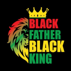 Black Father Black King PNG - Original - Fathers Day, African American PNG, Fathers Day PNG, Black Fathers Day
