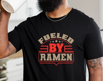 Fueled By Ramen T-Shirt, Foodie Gift, Noodle Lover Tee