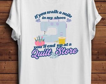 Ropa para acolchados. Camina a la tienda de acolchados. Camiseta personalizada.