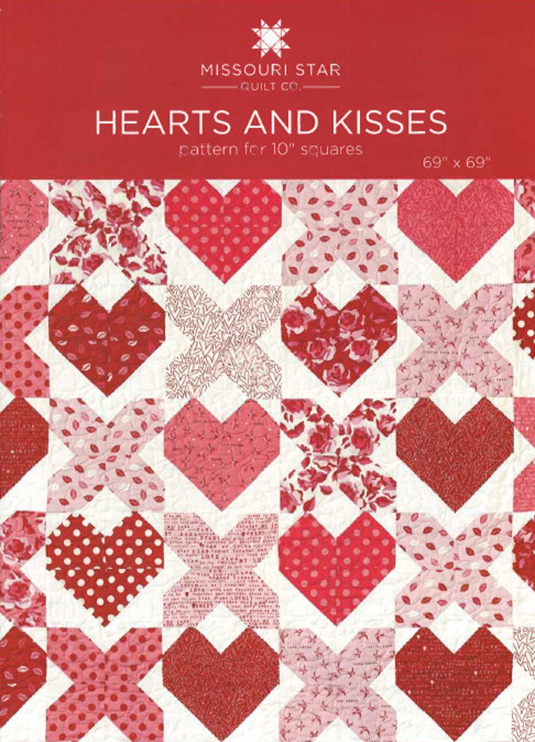 Missouri Star Quilt Co Hearts and Kisses Quilt Pattern and Fabric Kit