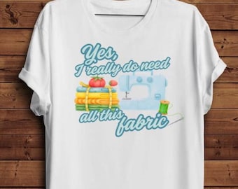 Ropa de patchwork Sí, necesito esa tela Camiseta personalizada
