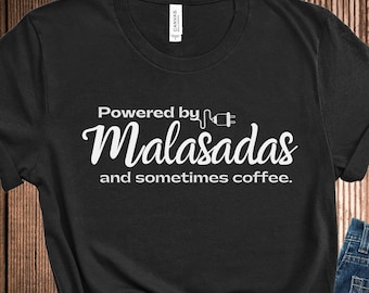 Camiseta Malasadas, Powered by Malasadas y a veces camisa café, Hawaii Foodie Tee, Cultura portuguesa, Estilo hawaiano
