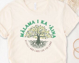Mālama I Ka ʻĀina Shirt, Respect and Care for the Land, Oleo Hawaii, Protect the Land, Aloha Aina T-Shirt, Live Pono, Hawaiian Language Tee