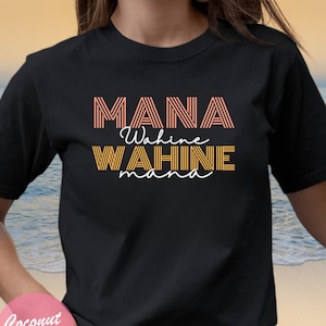 Mana Wahine Shirt, Womens Strength T Shirt, Badass Wahine, Olelo Hawaii Tee, Hawaiian Mom, Aloha Gift Tee, Kumu Shirt, Hawaiian Teacher Gift