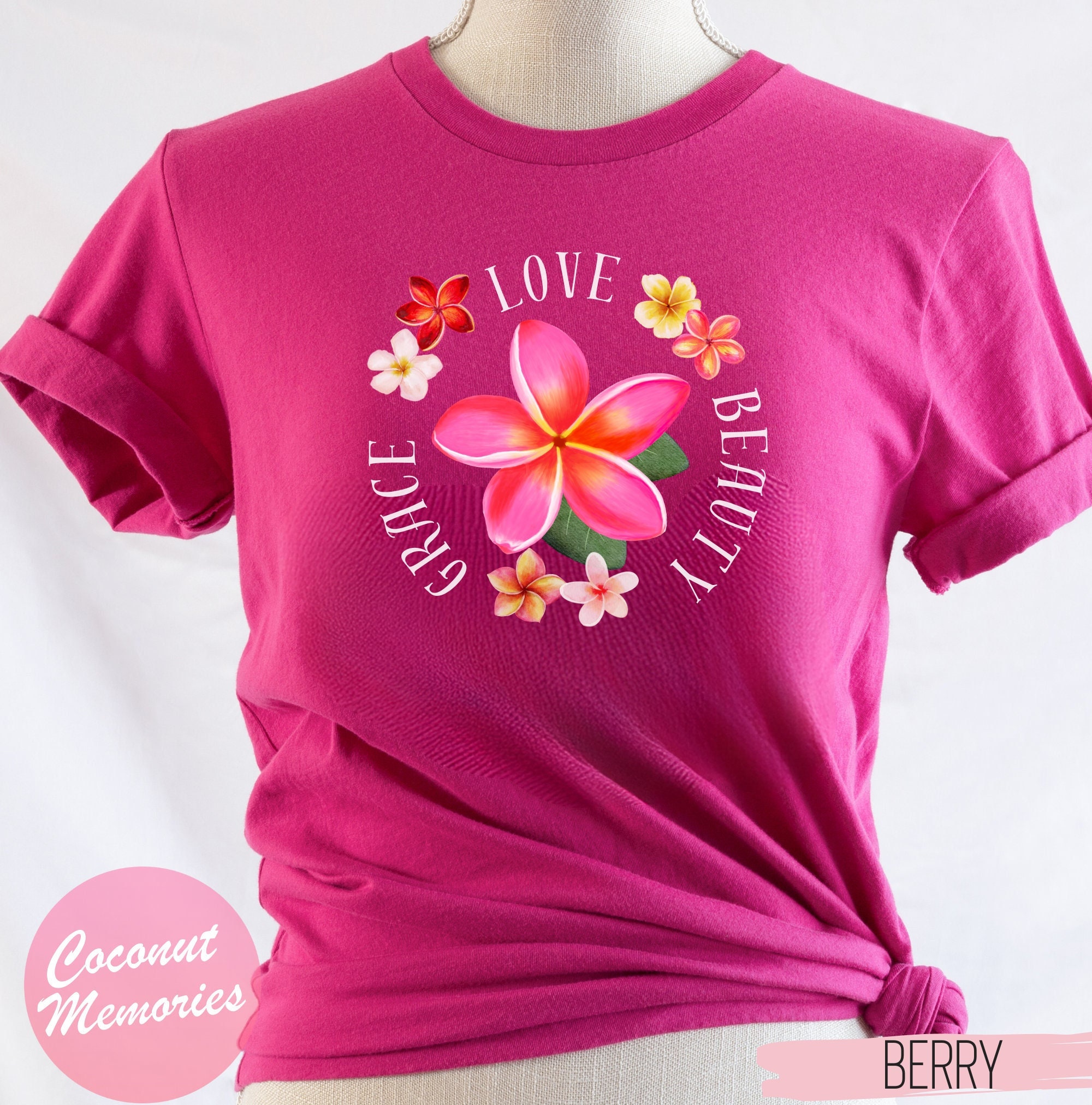 Plumeria Flower T-Shirt, Grace Love Beauty Inspirational Shirt, Frangipani Flower Tee, Wahine Gift, Mothers Day Gift Idea, Tropical Shirt
