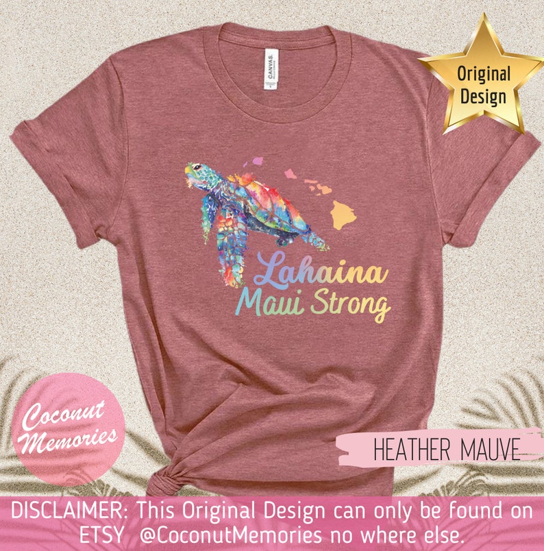 Maui Lahaina Strong Honu T-Shirt, Hawaiian Honu Watercolor Shirt, Hawaiian Sea Turtle Tee, Animals of Hawaii, Maui Tee, Maui Strong Heather Mauve