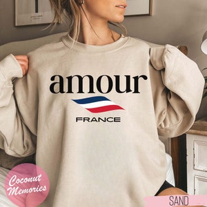Amour France Sweatshirt, Amour Paris Sweater, Gift for Paris Vacation, Travel to France Gift, France Souvenir Sweater, French Language Shirt
