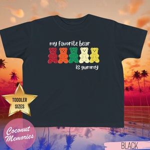 Gummy Bears Toddler Shirt, My Favorite Bear is Gummy Kids T-Shirt, Original Gummy Bear Colors, Candy Tee, I Love Gummy Bears Gift
