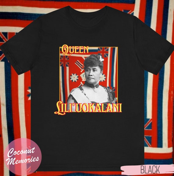 Queen Liliʻuokalani T-shirt, Queen of Hawaii Anniversary Shirt 