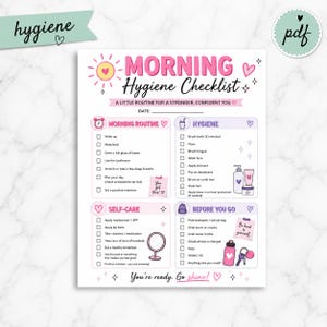 May include: A printable Morning Hygiene Checklist document featuring pink and purple text and icons. The layout includes four sections: Morning Routine, Hygiene, Self-Care, and Before You Go, with checkboxes for daily tasks and motivational notes.