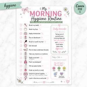 May include: A printable My Morning Hygiene Routine checklist featuring pink and black text, checkboxes, and icons for daily tasks like brushing teeth, washing face, and packing a backpack. Includes a daily reminder section and mood tracker.