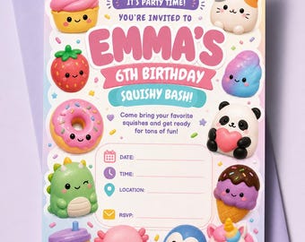 May include: A colorful invitation for Emma's 6th birthday, featuring various squishy-themed illustrations like a cupcake, strawberry, donut, dinosaur, and panda. The invitation includes the text "It's Party Time!" and "Squishy Bash!" with spaces to fill in the date, time, and location.