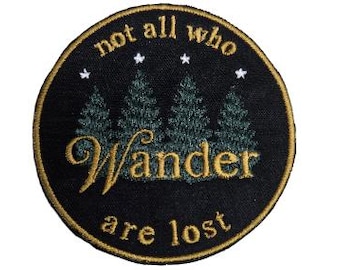 Not All Who Wander Are Lost Iron On Patch