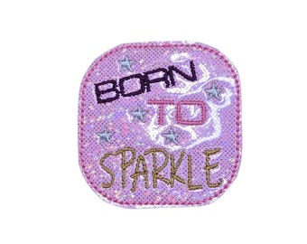 Born To Sparkle Vinyl Felties or Badge Reel