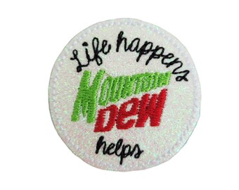 Mountain Dew Helps Vinyl Feltie or Badgereel