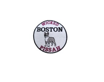 Wicked Boston Pissah Iron on Patch - Boston Terrier Patch