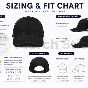 May include: A black unstructured dad hat sizing and fit chart. The graphic displays a 6-panel cotton twill hat with a pre-curved visor and metal buckle. It includes measurements: 3.25-inch crown height, 2.75-inch brim length, and 20.75 to 23-inch head circumference.