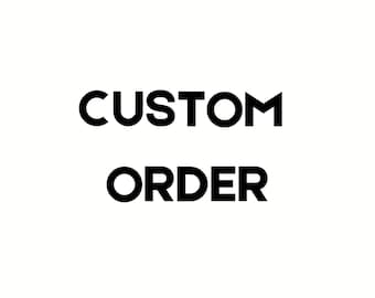Custom Order