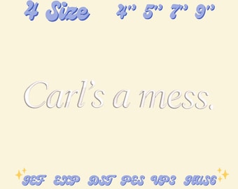 Carls a Mess Embroidery Design, Summer House Inspired Embroidery File, Can't Right Now Embroidery File, Funny Quote Gift, Embroidery File