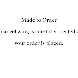 May include: Text on a white background reads "Made to Order." Below, it states, "Each angel wing is carefully created after your order is placed."