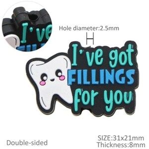 5 pack Dentist dental hygienist I&#39;ve got fillings for you food grade, for beadable pens, keychains, paci clips and other bead crafts.
