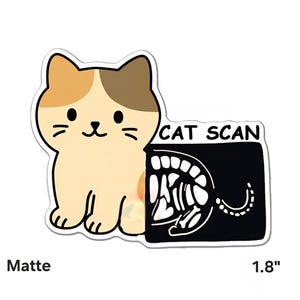 Puede incluir: Una pegatina mate con un gato de dibujos animados de color beige, marrón y crema. El gato está al lado de un rectángulo negro con una radiografía de gato blanca y las palabras "CAT SCAN". La pegatina mide 4,57 cm.