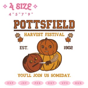 Puede incluir: Un diseño bordado con el texto "POTTSFIELD HARVEST FESTIVAL" y el año "1902". Dos calabazas de dibujos animados están en el centro. El texto "YOU'LL JOIN US SOMEDAY" está en la parte inferior. Las medidas son 10 cm, 13 cm, 18 cm y 23 cm.