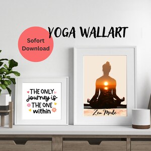 May include: Two framed yoga wall art prints. One print has the text "The only journey is the one within" with floral accents. The other print features a silhouette of a person meditating with a sunset view and the text "Zen Mode".