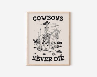 Cowboys Never Die Art Print: Retro Western Decor (UNFRAMED)