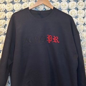 Acho PR Embroidery Crewneck/ Puerto Rico/ Bad Bunny