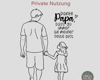 Datei „Danke Papa, an meiner Seite“, zur Priv. Nutzung Laser Gravur Download Plotten svg, png, dxf, pdf