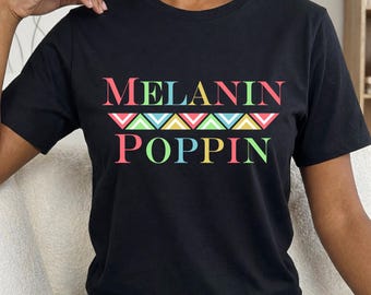 Melanin Poppin' T-shirt, Melanin Queen Tee | Afro Woman Graphic Shirt | Black History Month Apparel