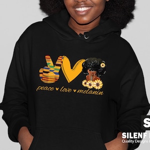 Peace Love and Melanin Hoodie & Sweatshirt