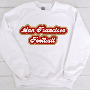 Vintage San Francisco 49ers Sweatshirt, San Francisco Sweatshirt, Football Sweatshirt, Cute Women&#39;s Football Sweatshirt